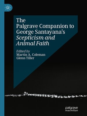 cover image of The Palgrave Companion to George Santayana's Scepticism and Animal Faith